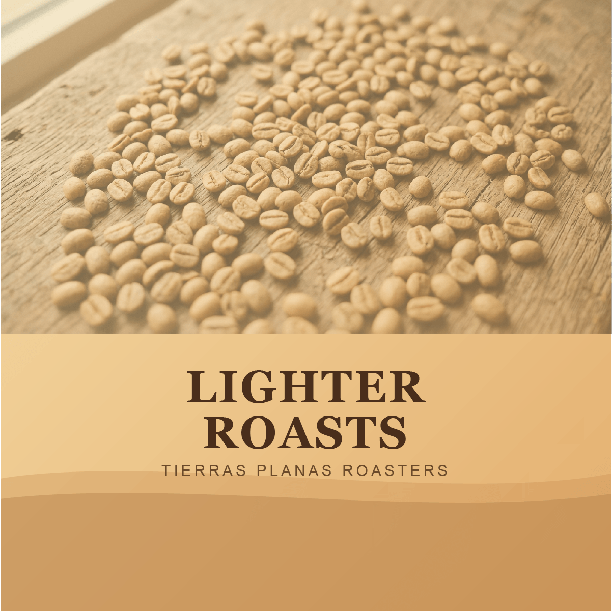 Lighter Roasts