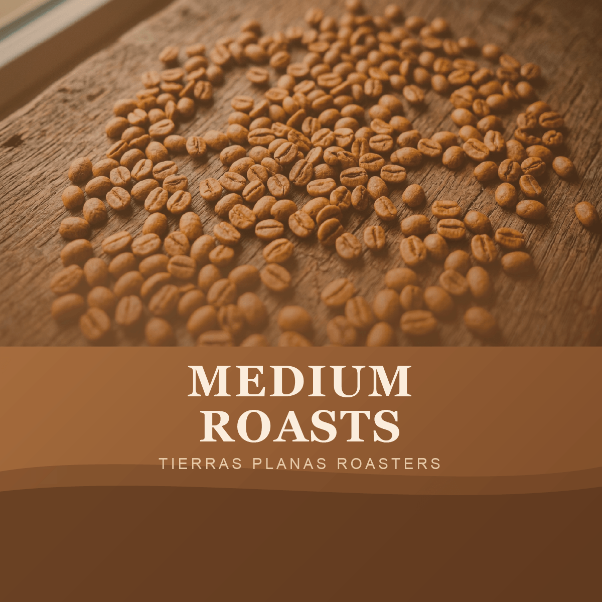 Medium Roasts